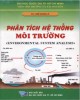 Giáo trình Phân tích hệ thống môi trường (Environmental system analysis): Phần 2 - TS. Chế Đình Lý