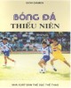 Ebook Bóng đá thiếu niên - NXB Thể dục Thể thao