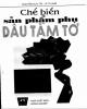 Ebook Chế biến sản phẩm phụ dâu - tằm - tơ: Phần 2 - Nguyễn Huy Trí, Lê Thị Kim