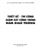 Ebook Thiết kế - Thi công - Giám sát Công trình hầm giao thông: Phần 1 - GS.TS. Nguyễn Viết Trung, ThS. Trần Thu Hằng