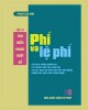 Ebook Tìm hiểu pháp luật về phí và lệ phí (Tập 4): Phần 2