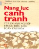 Ebook Năng lực cạnh tranh của doanh nghiệp trong điều kiện toàn cầu hóa (sách tham khảo): Phần 2