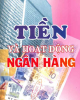 Ebook Tiền và Hoạt động ngân hàng - TS. Lê Vinh Danh