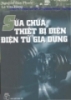 Giáo trình Sửa chữa thiết bị điện: Điện tử gia dụng - Nguyễn Tấn Phước, Lê Văn Bằng