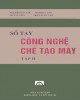 Ebook Sổ tay công nghệ chế tạo máy (Tập II): Phần 1 - Nguyễn Đắc Lộc (chủ biên)