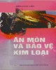 Ebook Ăn mòn và bảo vệ kim loại: Phần 1 - Trương Ngọc Liên