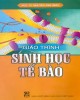 Giáo trình Sinh học tế bào - PGS.TS Nguyễn Nhu Hiền