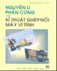 Ebook Nguyên lý phần cứng và kỹ thuật ghép nối máy vi tính: Phần 2