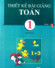 Ebook Thiết kế bài giảng Toán 1: Tập 2 - Nguyễn Tuấn (chủ biên)