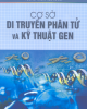 Giáo trình Cơ sở di truyền phân tử và kỹ thuật gen - PGS.TS. Khuất Hữu Thanh