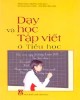 Ebook Dạy và học tập viết ở tiểu học: Phần 2