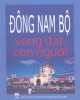 Ebook Đông Nam Bộ - Vùng đất con người: Phần 1 - NXB Quân đội nhân dân