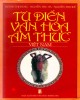 Ebook Từ điển văn hóa ẩm thực Việt Nam: Phần 2