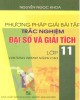 Ebook Phương pháp giải bài tập trắc nghiệm Đại số và Giải tích lớp 11 (Chương trình nâng cao): Phần 1