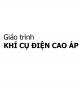 Giáo trình Khí cụ điện cao áp: Phần I