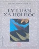 Ebook Lý luận xã hội học - NXB Thế giới