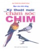 Ebook Bạn của nhà nông - Kỹ thuật nuôi và chăm sóc chim: Phần 1