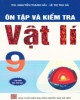 Ebook Ôn tập và kiểm tra Vật lí 9: Phần 2 - ThS. Nguyễn Thanh Hải, Lê Thị Thu Hà