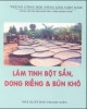 Ebook Làm tinh bột sắn, dong riềng và bún khô - NXB Thanh Niên