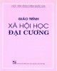 Giáo trình Xã hội học đại cương: Phần 1 - NXB Đại học Quốc gia Hà Nội