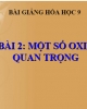 Bài giảng Hóa học 9 - Bài 2: Một số Oxit quan trọng