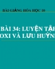 Bài giảng Hóa học 10 - Bài 34: Luyện tập oxi, lưu huỳnh