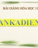 Bài giảng Hóa học 11: Ankandien