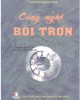 Ebook Công nghệ bôi trơn: Phần 2