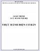 Giáo trình Thực hành điện cơ bản: Phần 2