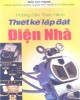 Ebook Hướng dẫn thực hành thiết kế lắp đặt điện nhà: Phần 1