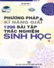 Ebook Phương pháp và kĩ năng giải 1206 bài tập trắc nghiệm sinh học: Phần 1