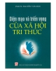 Ebook Diện mạo và triển vọng của xã hội tri thức: Phần 1