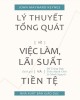 Ebook Lý thuyết tổng quát về việc làm lãi suất tiền tệ: Phần 1