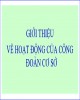 Bài giảng Giới thiệu về hoạt động của Công đoàn cơ sở