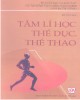 Giáo trình Tâm lý học thể dục thể thao - PGS.TS. Lê Văn Xem