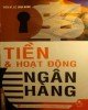 Ebook Hoạt động tiền tệ và ngân hàng: Phần 1