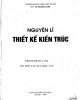 Ebook Nguyên lý thiết kế kiến trúc: Phần 2