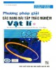 Ebook Phương pháp giải các dạng bài tập trắc nghiệm Vật Lý (Tập 1): phần 1