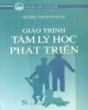 Giáo trình Tâm lý học phát triển: Phần 1