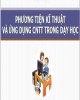 Phương tiện kĩ thuật dạy học và ứng dụng công nghệ thông tin trong dạy học ở Tiểu học