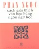 Ebook Cách giải thích văn học bằng ngôn ngữ học: Phần 2 – Phan Ngọc