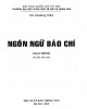 Giáo trình Ngôn ngữ báo chí (In lần thứ sáu): Phần 1