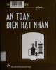 Ebook An toàn điện hạt nhân: Phần 2