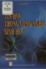 Ebook Tin học trong công nghệ sinh học: Phần 1