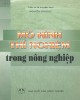 Ebook Mô hình thí nghiệm trong nông nghiệp: Phần 2