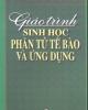 Giáo trình Sinh học phân tử tế bào và ứng dụng: Phần 1 - NXB Giáo Dục