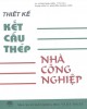 Ebook Thiết kế kết cấu thép nhà công nghiệp: Phần 2