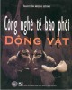 Ebook Công nghệ tế bào phôi động vật: Phần 1