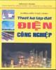 Ebook Hướng dẫn thực hành thiết kế lắp đặt điện công nghiệp - Trần Duy Phụng