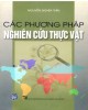 Ebook Các phương pháp nghiên cứu thực vật: Phần 1